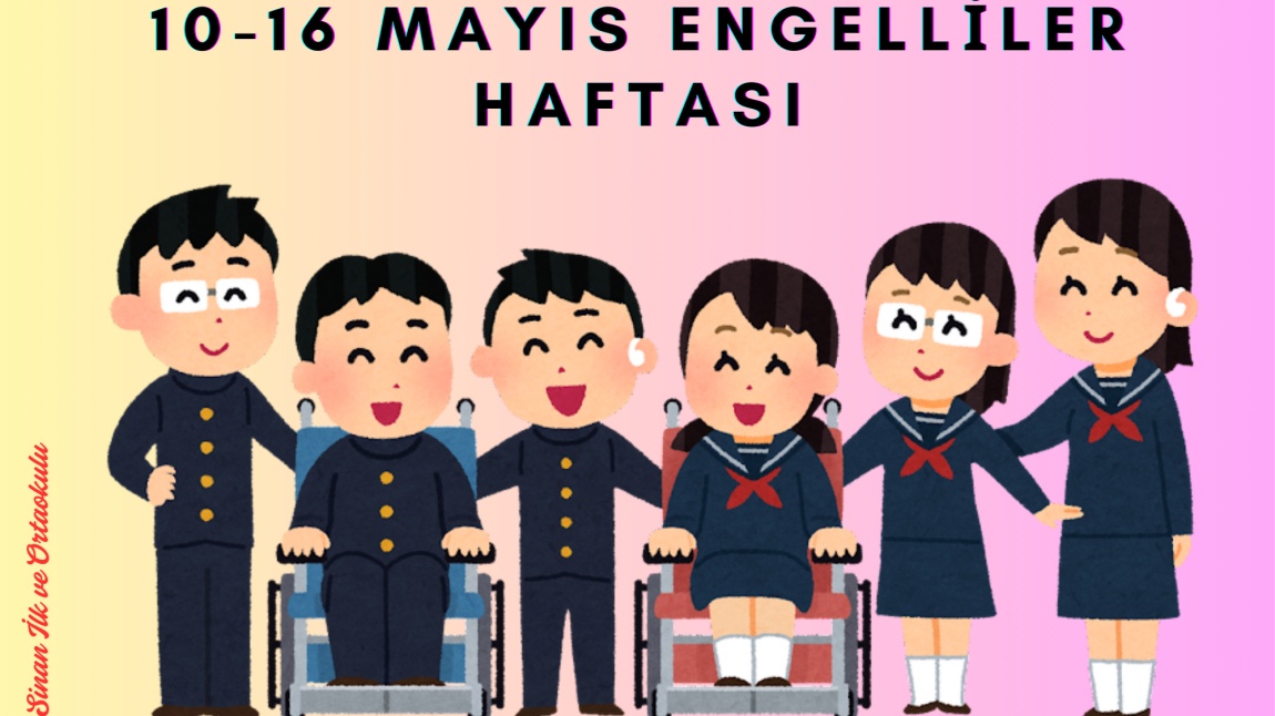 10-16 Mayıs Engelliler Haftası